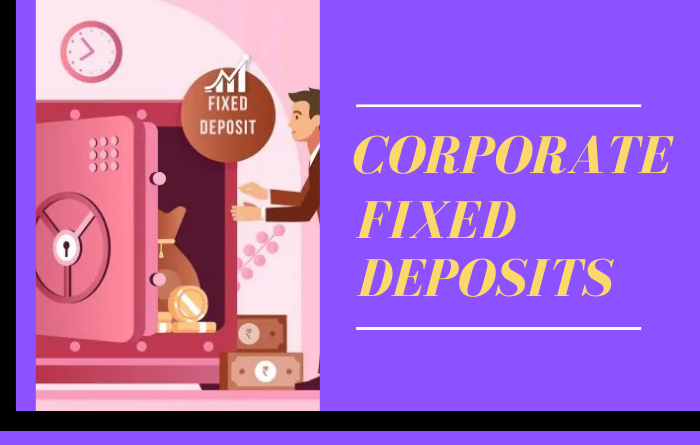Corporate Fixed Deposits