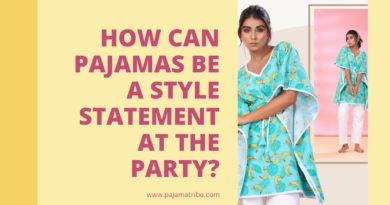 How Can Pajamas Be A Style Statement At The Party (1)