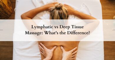 Lymphatic vs Deep Tissue Massage: What's the Difference?